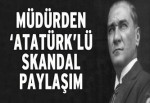 Milli Eğitim Müdürü'nün Atatürk'lü Ramazan paylaşımı büyük tepki çekti