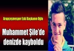 Muhammet Şile’de denizde kayboldu