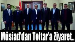 Müsiad’dan Toltar’a ziyaret..