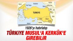 Musul ve Kerkük'e girmek Türkiye'nin hakkı