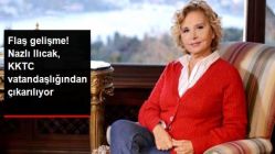 Nazlı Ilıcak KKTC Vatandaşlığından Çıkarılıyor