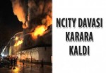 NCITY davası karara kaldı