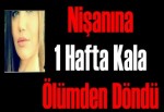 Nişanına 1 Hafta Kala Ölümden Döndü