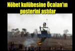 Nöbet kulübesine Öcalan'ın posterini astılar