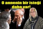 O anneden Kılıçdaroğlu'na mesaj var