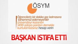 ÖSYM başkanı istifa etti