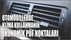 Otomobillerde klima kullanmanın ekonomik püf noktaları