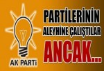 Partilerinin aleyhine çalıştılar ancak...