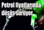 Petrol fiyatlarında düşüş sürüyor