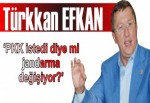 ‘PKK istedi diye mi jandarma değişiyor?’