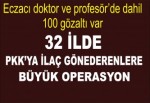 PKK'ya ilaç gönderen doktor ve eczacılara gözaltı