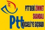 PTT Skandalı Kocaeli'ne Sıçradı