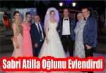 Sabri Atilla Oğlunu Evlendirdi