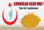 Sağlık Bakanlığı’ndan Sarı Toz Açıklaması