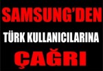 Samsung’den Türk kullanıcılarına çağrı