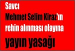 Savcı Mehmet Selim Kiraz'ın rehin alınması olayına yayın yasağı