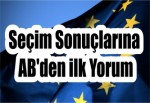 Seçim Sonuçlarına AB'den ilk Yorum