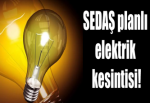 SEDAŞ Planlı Elektrik Kesintisi!