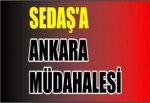 SEDAŞ'A ANKARA MÜDAHALESİ