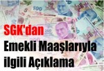 SGK'dan Emekli Maaşlarıyla İlgili Açıklama