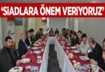 SİADLARA ÖNEM VERİYORUZ