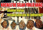 Silahlar mafya hesaplaşmasına mı gidiyordu?