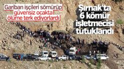 Şırnak'ta PKK destekçisi 6 kömür işletmecisi tutuklandı