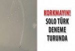 Solo Türk deneme turunda