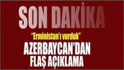 Son dakika: Azerbaycan, Ermenistan birliklerini vurdu