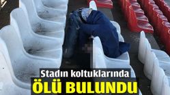 Stadın koltuklarında ölü bulundu