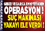 Suç makinası yakalandı