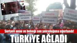 Suriyeli anne ve bebeği son yolculuğuna uğurlandı