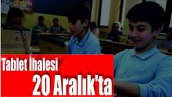 Tablet ihalesi 20 Aralık'ta