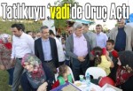 Tatlıkuyu Vadisi’nde ilk iftar