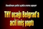 THY Uçağı Belgrad'a Acil İniş Yaptı!