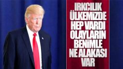 Trump Amerika'daki olaylar için 'bu sorun hep vardı' dedi