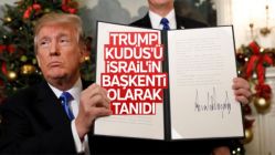 Trump Kudüs'ü İsrail başkenti olarak resmen tanıdı