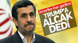 Trump'ın sözleri Ahmedinejad'ı kızdırdı