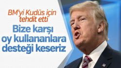 Trump'tan BM ülkelerine uyarı: Oylarınızı kaydediyoruz