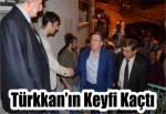 Türkkan’ın Keyfi Kaçtı