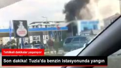 Tuzla'da Benzin İstasyonunda Yangın