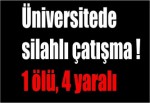 Üniversite yerleşkesinde ihale çatışması! 1 ölü, 4 yaralı