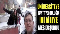 Üniversiteye Kayıt Yolculuğu İki Aileye Ateş Düşürdü