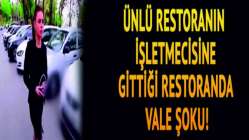 Ünlü işletmeciye restoranda vale şoku!