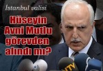 Vali Mutlu, görevinden alındı mı ?