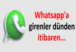 Whatsapp'a girenler dünden itibaren...