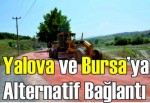 Yalova ve Bursa’ya alternatif bağlantı