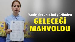 Yanlış ders seçimi yüzünden geleceği mahvoldu