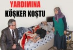 Yardımına Köşker Koştu