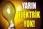 Yarın elektrik yok!